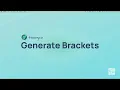 Generate Tournament Brackets in Seconds