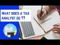 What does a tax analyst do