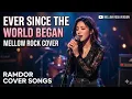 Ever Since the World Began | Female Mellow Rock Cover [Ramdor Cover Songs]