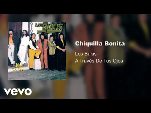 Download MP3 Los Bukis - Chiquilla Bonita (Audio)