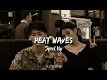 Download Lagu Heat Waves - Speed Up TikTok Version
