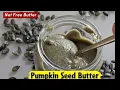 Boost Focus Brain Power with This Easy Pumpkin Seed Butter Remedy