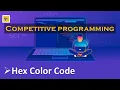 Hex Color Code - HackerRank