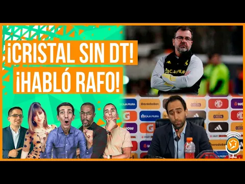 Download MP3 AGRANDADOS: CRISTAL SIN TÉNICO | RAFO DIO CONFERENCIA DE PRENSA