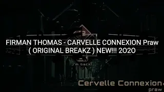 Download FIRMAN THOMAS - CARVELLE CONNEXION Praw ( ORINGINAL BREAKZ ) NEW!!! 2O2O MP3