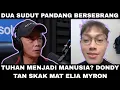 Download Lagu Dua Sudut Bersebrangan! Tuhan Menjadi Manusia? Dondy Tan Vs Elia Myron