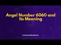 Angel Number 6060 and Its Meaning Seeing 6060