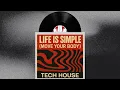 Tech House Mix | DJ Mix | Life Is Simple (Move Your Body)