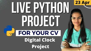 Live Python Project for your CV Python projects step by step for resume Digital clock project
