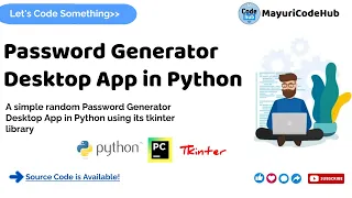 A Simple Password Generator in Python Desktop Application Python Tkinter mayuricodehub