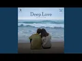 Lagu Deep Love