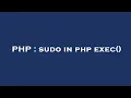 PHP sudo in php exec