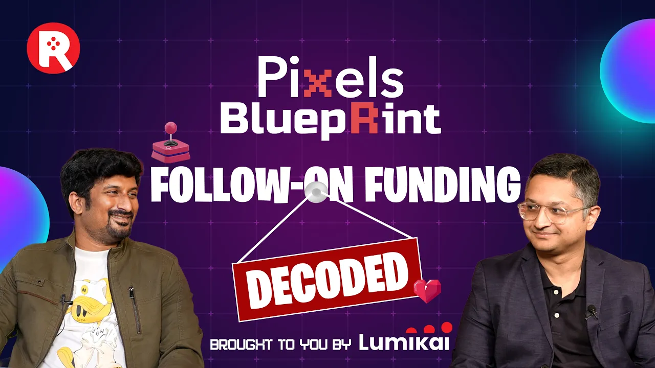 What Top VCs Actually Look for in Follow-On Funding | Pixels Blueprint Ep.2 | Lumikai's Niyaz Laiq