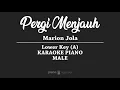 Pergi Menjauh (MALE KARAOKE PIANO) Marion Jola
