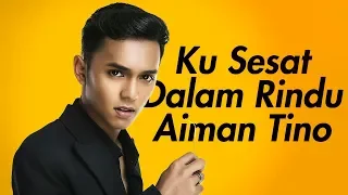 Download Aiman Tino - Ku Sesat Dalam Rindu (AKUSTIK) MP3