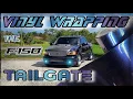 Vinyl Wrap on the F150 Tailgate