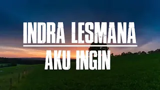 indra lesmana aku ingin lyrics