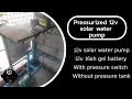 installing 12v solar water pump with pressure switch