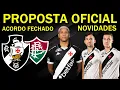 Download Lagu ACORDO FEITO COM FLUMINENSE | PROPOSTA POR VOLANTE e MAIS ÚLTIMAS NOTÍCIAS DO VASCO