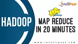 Map Reduce Tutorial Hadoop Introduction Hadoop Tutorial Hadoop Architecture Intellipaat