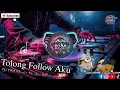 Download Lagu DJ DM Music Studio Tolong Follow Aku  Version Remix 2025 Viral di TikTok Dangdut Dj Remix koplo  