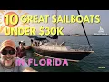 The 10 Best Sailboats Under 30K in Florida Our Pick Might Surprise You