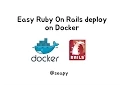 Easy Ruby On Rails deploy on Docker