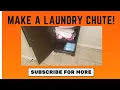 Examples of two DIY laundry chutes How to make yourself a laundry chute