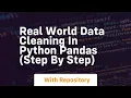 Real world data cleaning in python pandas step by step