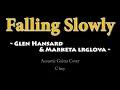 Falling Slowly -  Glen Hansard & Marketa lrglova [Acoustic Karaoke]