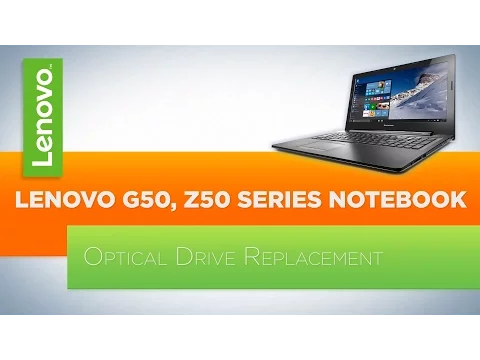 Download MP3 Lenovo G50 / Z50 Series Notebook - Optical Drive Replacement