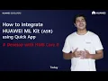 - How to integrate HMS Core ML Kit ASR using Quick App