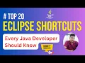 Top 20 Eclipse Shortcut Keys Every Java Developer Must Know in 2025