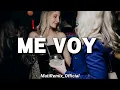Me Voy - @ECKO-SQUAD ,@djalexoficialll  (Remix Fiestero) @MatiRemix_Official