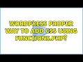 Wordpress proper way to add css using functions php