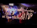 Girl Drink Drunks - Eat The Static-at The Railside Pub