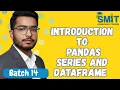 Introduction to Pandas Series and DataFrame Python Tutorial for Beginners