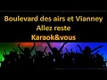 Karaoké Boulevard des airs et Vianney - Allez reste