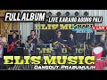 Download Lagu ELIS MUSIC PRABUMULIH !! FULL ALBUM !!LIVE DESA KARANG AGUNG PALI !!SMART PRODUCTION