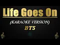Download Lagu Life Goes On - BTS (Karaoke/Instrumental)