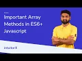Important Array Methods in ES6 Javascript