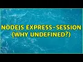 NodeJS express-session why undefined