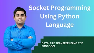 Day2-File Transfer Using TCP Protocol Socket Programming Using Python Language