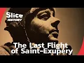 Lagu What Happened to Saint-Exupéry’s Plane? A WWII Mystery I SLICE HISTORY | FULL DOCUMENTARY