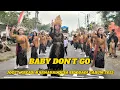 Download Lagu DJ BABY DON'T GO ‼️ Joget kreasi karnaval desa sidodadi garum 2025