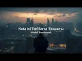 Lagu Kota Ini Tak Sama Tanpamu (slowed+Reverb) -Nadhif Basalamah