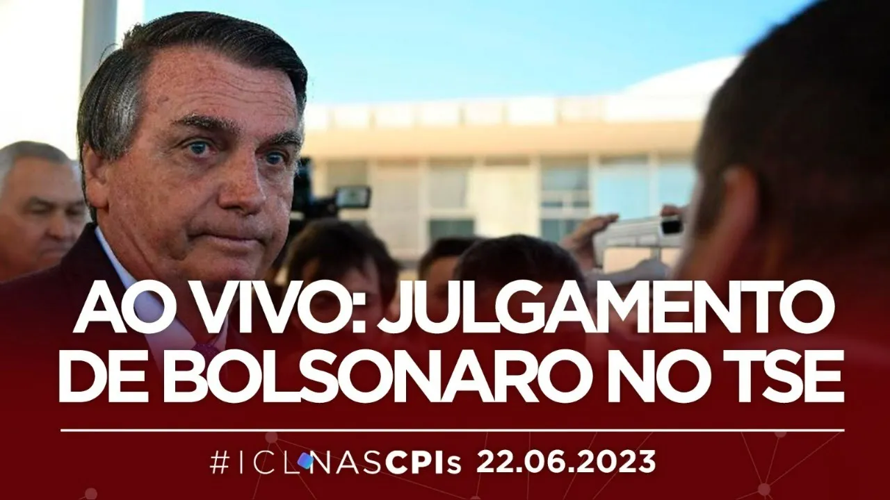 #ICLNOJULGAMENTO | AO VIVO: JULGAMENTO DE BOLSONARO NO TSE AO VIVO HOJE