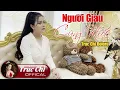 Download Lagu Người Giàu Cũng Khóc - Trúc Chi Bolero | Mv Nhạc Vàng Mới Hay Nhất
