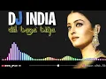 Download Lagu DJ (INDIA) DIL LAGA LIYA SLOW REMIX BASSNYA ADEM BANGET!!!