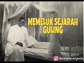Download Lagu MEMELUK SEJARAH GULING (HISTORY OF GOELING)